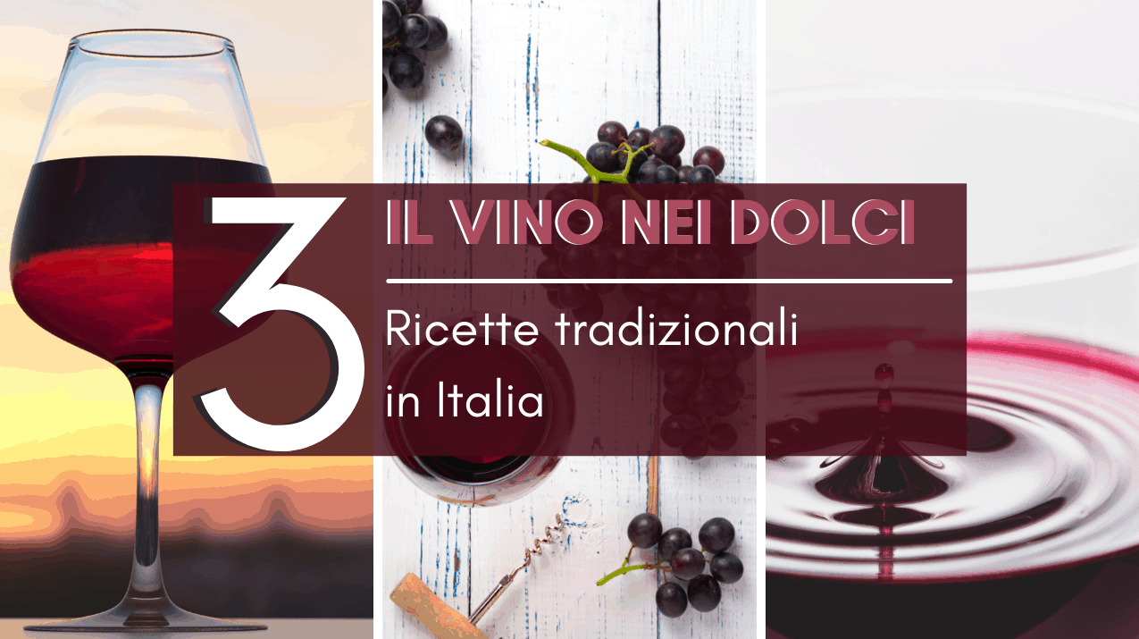 il vino nei dolci 3 ricette tradizionali in italia cinque gusti