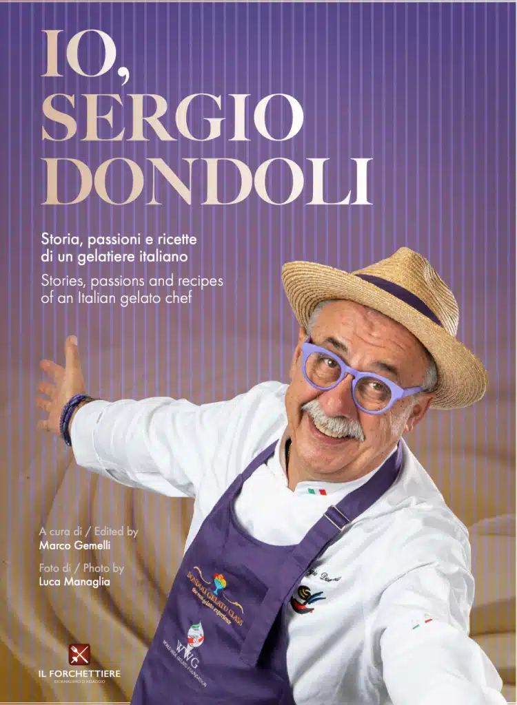 libro Io Sergio Dondoli Storia passioni e ricette di un gelatiere italiano